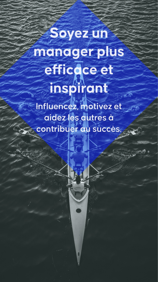 Soyez un manager plus efficace et inspirant